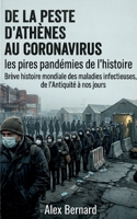 De la peste d'Athènes au Coronavirus Les pires pandémies de l'histoire: Brève histoire mondiale des maladies infectieuses, de l'Antiquité à nos jours (French Edition) 2322868450 Book Cover