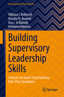 Building Supervisory Leadership Skills: A Hands-On Guide Using Tabletop Role-Play Simulations (Management for Professionals) 3032404703 Book Cover