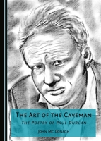 The Art of the Caveman: The Poetry of Paul Durcan 1443896888 Book Cover