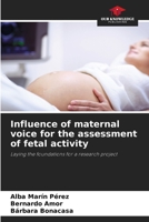 Influence of maternal voice for the assessment of fetal activity 6207044258 Book Cover