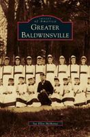 Greater Baldwinsville (Images of America: New York) 0738572942 Book Cover