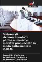 Sistema di riconoscimento di parole numeriche marathi pronunciate in modo balbuziente e isolato (Italian Edition) 6207908864 Book Cover