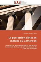 La Possession D'A(c)Tat En Marche Au Cameroun 3841780369 Book Cover