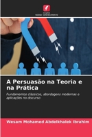 A Persuasão na Teoria e na Prática 6630237188 Book Cover