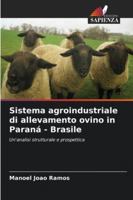Sistema agroindustriale di allevamento ovino in Paraná - Brasile: Un'analisi strutturale e prospettica (Italian Edition) 6208805880 Book Cover
