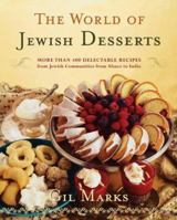 The World Of Jewish Desserts: More Than 400 Delectable Recipes from Jewish Communities 0684870037 Book Cover