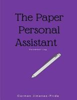 Paper Personal Assistant: Message log for Busy Professionals 1979562601 Book Cover