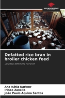 Defatted rice bran in broiler chicken feed 6209451845 Book Cover