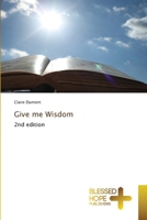 Give me Wisdom 6209459862 Book Cover