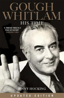 Gough Whitlam : His Time 0522867693 Book Cover