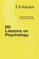 20 Lessons on Psychology: Into dark hallway of the human mind B0BXN1JZ99 Book Cover