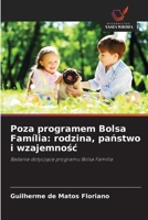 Poza programem Bolsa Família: rodzina, panstwo i wzajemnosc (Polish Edition) 6209443761 Book Cover