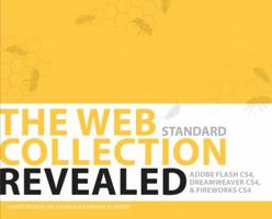 The WEB Collection Revealed Standard Edition: Adobe Dreamweaver CS4, Adobe Flash CS4, and Adobe Fireworks CS4 1435441982 Book Cover
