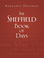 The Sheffield Book of Days 0752464701 Book Cover