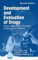 Development and Evaluation of Drugs: From Laboratory through Licensure to Market 0849314011 Book Cover