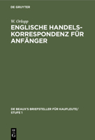 Englische Handelskorrespondenz f�r Anf�nger 3112508718 Book Cover