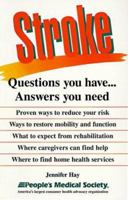 Stroke: Questions You Have... Answers You Need 1882606221 Book Cover