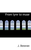 From lyre to muse; a history of the aboriginal union of music and poetry 1341132579 Book Cover