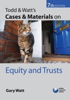 Todd & Watt's Cases and Materials on Equity and Trusts 0199556598 Book Cover