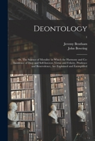 Deontology or The Science of Morality; Volume I 1015909310 Book Cover