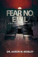 Fear No Evil: A Guide for Prison Chaplaincy 1365609324 Book Cover