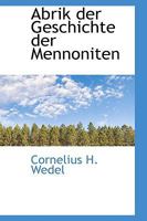 Abrik der Geschichte der Mennoniten 1017538611 Book Cover