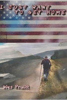 I Just Want to Get Home B0CWDQC718 Book Cover