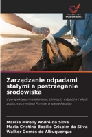 Zarzadzanie odpadami stalymi a postrzeganie srodowiska (Polish Edition) 6202466111 Book Cover