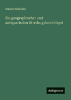 Ein geographischer und antiquarischer Streifzug durch Capri (German Edition) 3563919186 Book Cover