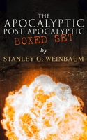 The Apocalyptic & Post-Apocalyptic Boxed Set by Stanley G. Weinbaum: The Black Flame, Dawn of Flame, The Adaptive Ultimate, The Circle of Zero, Pygmalion's Spectacles 8027333342 Book Cover