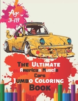 The Ultimate American Muscle Cars Jumbo Coloring Book Age 3-18: Great Coloring Book for Kids and Any Fan of American Muscle Cars with 50 Exclusive Illustrations (Perfect for Children and adults) 1696876303 Book Cover