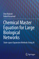 Chemical Master Equation for Large Biological Networks: State-Space Expansion Methods Using AI 981165350X Book Cover