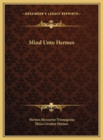 Mind Unto Hermes 1425350178 Book Cover
