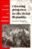 Chasing Progress in the Irish Republic: Ideology, Democracy and Dependent Development 0521466202 Book Cover