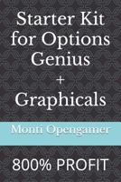 Starter Kit for Options Genius 2 edition: 800% profit in 2 trades B0BRM271RG Book Cover