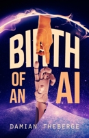 Birth of an AI (Chronicles of the Stalking Shadow) B0BRQ8F3K6 Book Cover