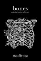 bones and other splintered things B08NL3B31D Book Cover