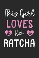 This Girl Loves Her RatCha: Lined Journal, 120 Pages, 6 x 9, Funny RatCha Gift Idea, Black Matte Finish (This Girl Loves Her RatCha Journal) 1673566863 Book Cover