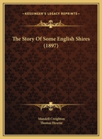 The Story Of Some English Shires 1104667401 Book Cover