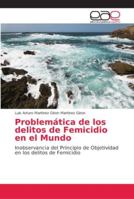 Problemática de los delitos de Femicidio en el Mundo 6202139668 Book Cover
