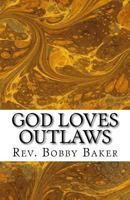 God Loves Outlaws: The Story of Zacchaeus 1533667403 Book Cover