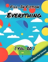 Fill-In Fiction: Everything Edition: B0C12DRH3G Book Cover