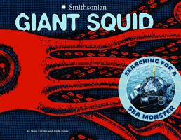 Giant Squid: Searching for a Sea Monster 1429680237 Book Cover