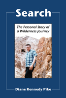 Search: The Personal Story of a Wilderness Journey 1556353251 Book Cover