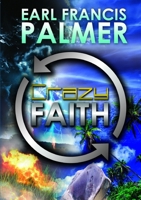 Crazy Faith 0985248149 Book Cover