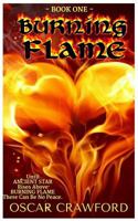 Burning Flame: The Rise of Ancient Star 1537605062 Book Cover