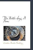 The Birth-day: A Poem 1021993883 Book Cover