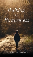 Walking In Forgiveness 1662863152 Book Cover