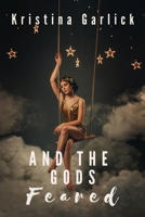 And the Gods Feared 1097881717 Book Cover