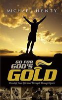 Go for God's Gold 1932842284 Book Cover